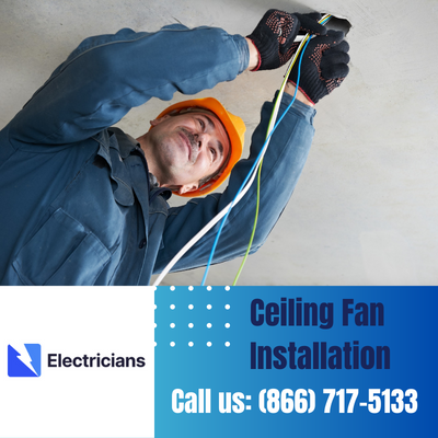Expert Ceiling Fan Installation Services | Kokomo Electricians